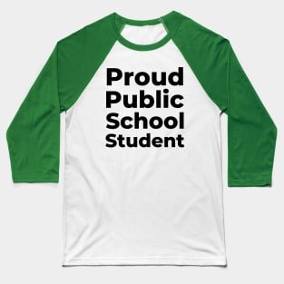 Proud Public School Student Baseball T-Shirt